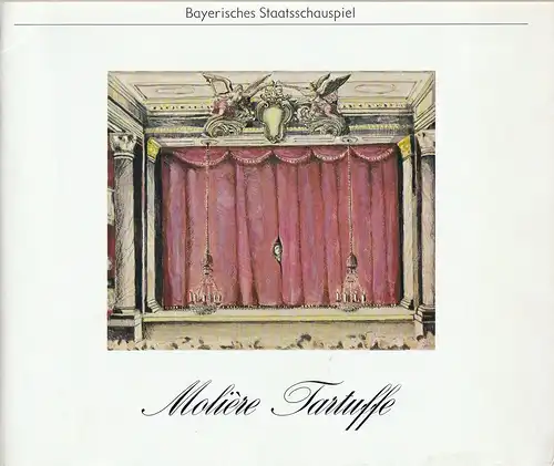 Bayerisches Staatsschauspiel, Kurt Meisel, Jörg-Dieter Haas, Rosemarie Schulz, Claus Seitz: Programmheft TARTUFFE. Komödie von Moliere. Premiere 13. Januar 1979. 