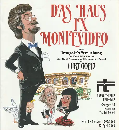 Neues Theater Hannover, James v. Berlepsch, Ursula König, Sabine Melzian: Programmheft Das Haus in Montevideo. Komödie von Curt Goetz Premier 22. April 2000 Spielzeit 1999 / 2000 Heft 4. 