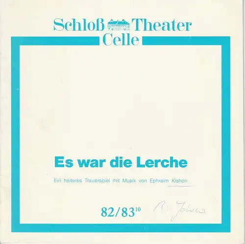 Schloßtheater Celle, Eberhard Johow, Marcel Müller: Programmheft Ephraim Kishon: Es war die Lerche. Premiere 13.3.1983 Spielzeit 1982 / 83 Heft 10. 
