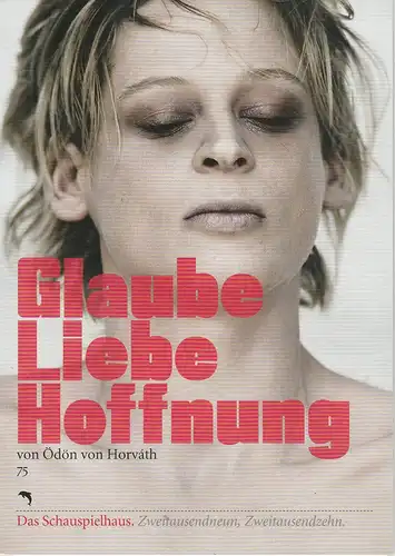 Deutsches Schauspielhaus in Hamburg, Friedrich Schirmer, Stephanie Lubbe, Michael Propfe, Miriam Sievers, Kerstin Schomburg: Programmheft GLAUBE LIEBE HOFFNUNG. Ein kleiner Totentanz von Ödön von Horvath.. 