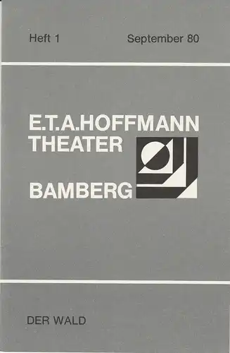 E.T.A. Hoffmann Theater Bamberg, Lutz Walter, Manfred Bachmayer, Susanne Petersen: Programmheft DER WALD. Komödie von Alexander Ostrowski Heft 1 September 1980. 