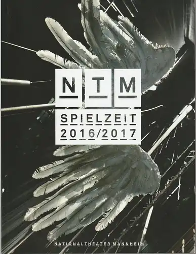 Nationaltheater Mannheim, Andrea Gronemeyer, Janika Bielenberg, Claudio Lieberwirth, u.a: Programmheft Nationaltheater Mannheim N T M Spielzeit 2016 / 2017 Spielzeitheft. 