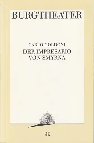 Burgtheater Wien, Hermann Beil, Jutta Ferbers: Programmheft Der Impressario von Smyrna Premiere 14. November 1992 Programmbuch Nr. 99. 