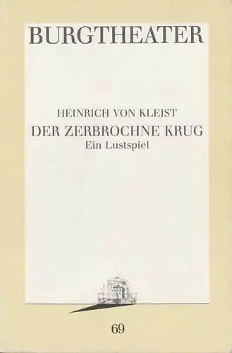 Burgtheater Wien, Michael Eberth: Programmheft DER ZERBROCHNE KRUG Premiere 21. Dezember 1990 Programmbuch Nr. 69. 