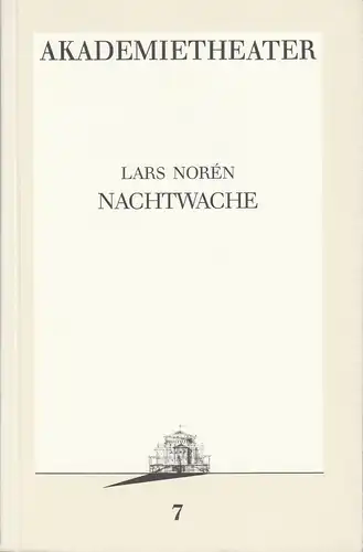 Burgtheater Wien, Vera Sturm: Programmheft Lars Noren: NACHTWACHE Premiere 10. Oktober 1986 Akademietheater Programmbuch Nr. 7. 
