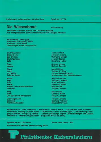 Pfalztheater Kaiserslautern, Großes Haus, Kaiserslautern, Wolfgang Blum: Programmheft Uraufführung Die Wiesenbraut. Volksstück in sieben Bildern von Ödön von Horvath. Pfalztheater Kaiserslautern Großes Haus Spielzeit 1977 / 78 Heft 17. 