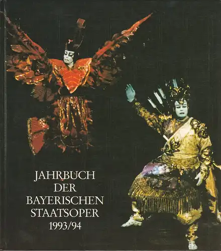 Gesellschaft zur Förderung der Münchner Opern-Festspiele e.V., Hanspeter Krellmann: Jahrbuch der Bayerischen Staatsoper 1993 / 94 XVI. 