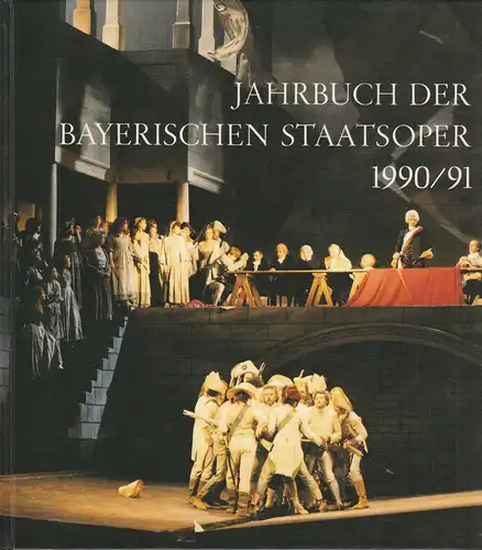 Gesellschaft zur Förderung der Münchner Opern-Festspiele e.V., Hanspeter Krellmann: Jahrbuch der Bayerischen Staatsoper 1990 / 91 XIII. 