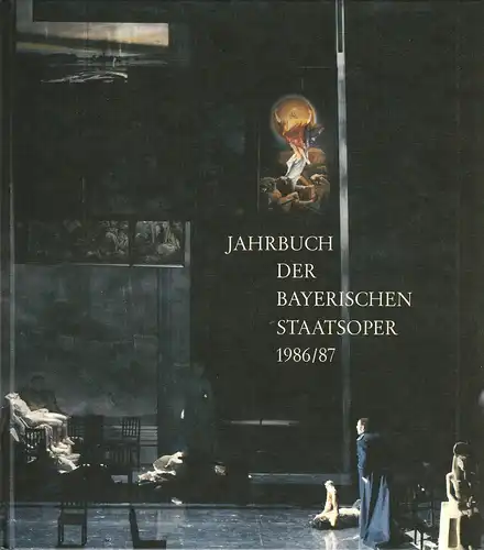 Gesellschaft zur Förderung der Münchner Opern-Festspiele e.V., Hanspeter Krellmann: Jahrbuch der Bayerischen Staatsoper 1986 / 87 IX. 