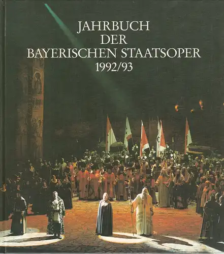 Gesellschaft zur Förderung der Münchner Opern-Festspiele e.V., Hanspeter Krellmann: Jahrbuch der Bayerischen Staatsoper 1992 / 93 XV. 