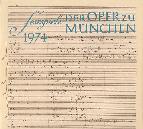 Gesellschaft zur Förderung der Münchner Opern-Festspiele e.V: Festspiele der Oper zu München 1974. 