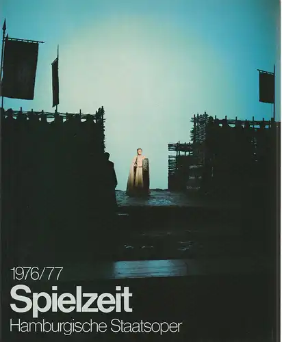 Intendanz der Hamburgischen Staatsoper, August Everding, Götz Friedrich, Michael Leinert: Spielzeit Jahrbuch der Hamburgischen Staatsoper 1976 / 77. 