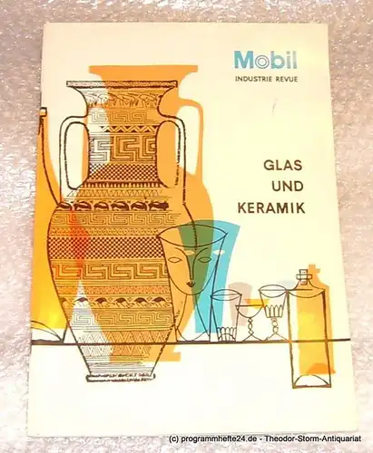 Friedl Hans: Mobil Industrie Revue. Glas und Keramik. 15 1966. 
