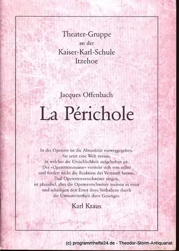 Offenbach Jacques: La Perichole. Programmheft Theater-Gruppe an der Kaiser-Karl-Schule in Itzehoe. 