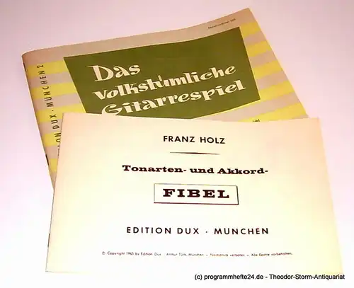 Holz Franz Neuzeitliche Schule für das volkstümliche Gitarrespiel für Gruppen- und Einzelunterricht. Beiliegend: Tonarten- und Akkord-Fibel von 1965