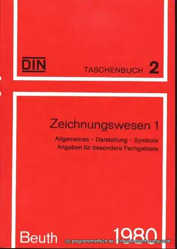 DIN Deutsches Institut für Normung e.V. Zeichnungswesen 1 Allgemeines Darstellung Symbole Angaben für besondere Fachgebiete DIN Taschenbuch 2. 