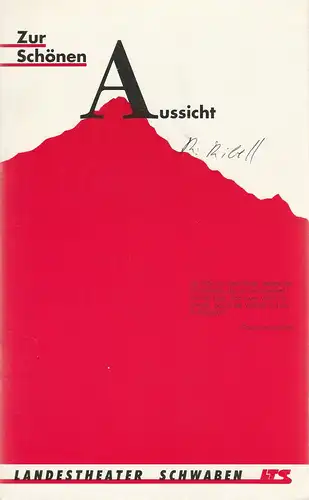 Landestheater Schwaben LTS, Norbert Hilchenbach, Susanne Neuhoff: Programmheft Ödön von Horvath: ZUR SCHÖNEN AUSSICHT Premiere 20. April 1991 Spielzeit 1990 / 91 Heft 9. 