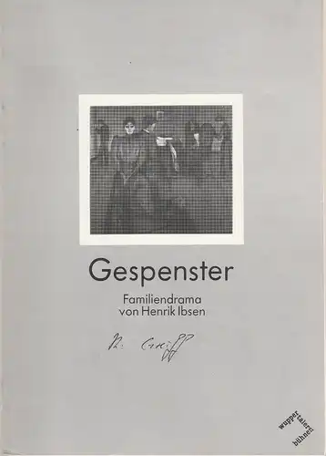 Wuppertaler Bühnen, Jürgen Fabricius, Lothar Schwab: Programmheft GESPENSTER von Henrik Ibsen. Premiere 10. April 1987 Spielzeit 1986 / 87. 