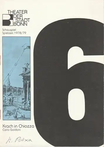 Theater der Stadt Bonn, Hans-Joachim Heyse, Egon Kochanowski, Ansgar Haag: Programmheft KRACH IN CHIOZZA. Kommödie von Carlo Goldoni Premiere 10. Juni 1979 Spielzeit 1978 / 79 Schauspiel Heft 6. 