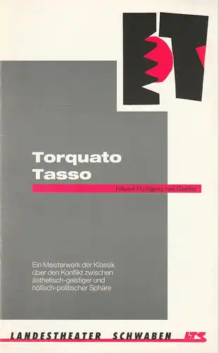 Landestheater Schwaben LTS, Norbert Hilchenbach, Susanne Neuhoff: Programmheft TORQUATO TASSO von Johann Wolfgang von Goethe. Premiere 27. Februar 1993 Spielzeit 1992 / 93 Heft 8. 