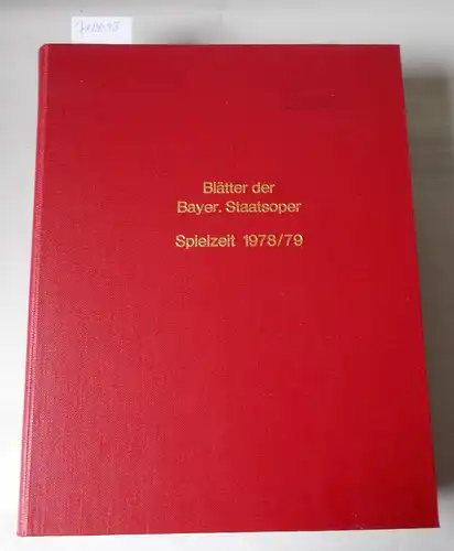 Bayerische Staatsoper, August Everding: Blätter der Bayerischen Staatsoper Spielzeit 1978 / 79 Sammelband. 