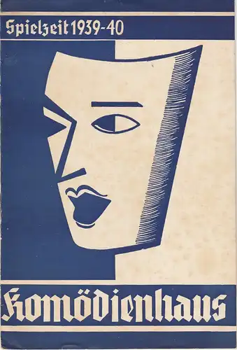 Komödienhaus Dresden, Heinz Pabst, Konrad Gericke: Programmheft Der Maulkorb. Ein heiteres Spiel von Heinrich Spoerl. Spielzeit 1939 / 40 Der Kontakt Heft 5. 