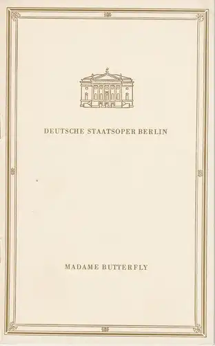Deutsche Staatsoper Berlin DDR, Werner Otto, Wolfgang Würfel ( Zeichnungen ): Programmheft Giacomo Puccini MADAME BUTTERFLY 5. Juni 1969. 