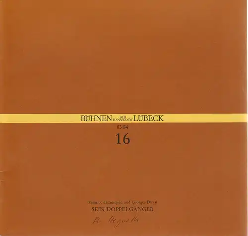 Bühnen der Hansestadt Lübeck, Hans Thoenies, Walter Hollender: Programmheft Maurice Hennequin, Georges Duval SEIN DOPPELGÄNGER Premiere 21. April 1984 Kammerspiele Spielzeit 1983 / 84 Heft 16. 