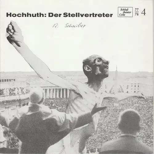Schloßtheater Celle, Eberhard Johow, Martin Dreier: Programmheft DER STELLVERTRETER. Ein christliches Trauerspiel von Rolf Hochhuth Spielzeit 1977 / 78 Heft 4. 