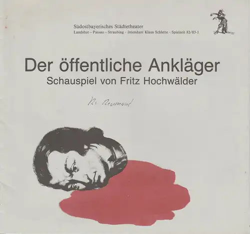 Südostbayerisches Städtetheater Landshut Passau Straubing, Klaus Schlette, Petra Kainzbauer: Programmheft Der öffentliche Ankläger. Schauspiel von Fritz Hochwälder Premiere 17.9.1982 Spielzeit 1982 / 83 Heft 1. 