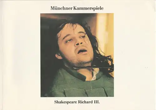 Münchner Kammerspiele, Dieter Dorn, Michael Wachsmann, Michael Huthmann, Geoffrey Layton, Undine Damköhler, Ursula Honisch: Programmheft RICHARD III. von William Shakespeare. Premiere 10. Juni 1997 in Wien, in München am 3. Oktober 1997. 