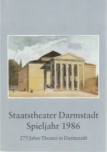 Staatstheater Darmstadt, Peter Brenner, Günter Schreckenberg ( Fotos ): Staatstheater Darmstadt Spieljahr 1986 275 Jahre Theater in Darmstadt Spielzeitheft. 