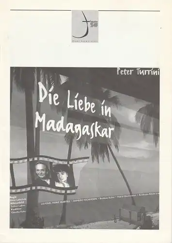 Theater der Stadt Schweinfurt, Rüdiger R. Nenzel: Programmheft Peter Turrini: Die Liebe in Madagaskar 3. Dezember 1999 Spielzeit 1999 / 2000 Heft 7. 