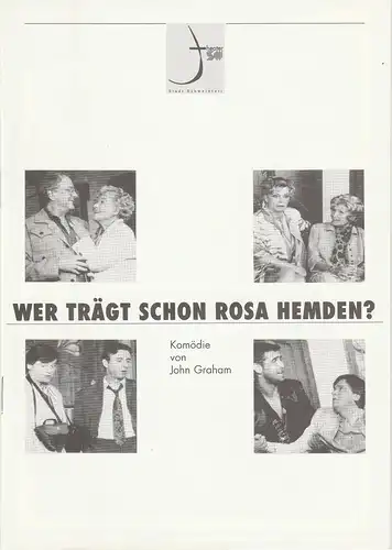 Theater der Stadt Schweinfurt, Rüdiger R. Nenzel: Programmheft Wer trägt schon rosa Hemden ? Komödie von John Graham 6. Februar 1999 Spielzeit 1998 / 99 Heft 14. 