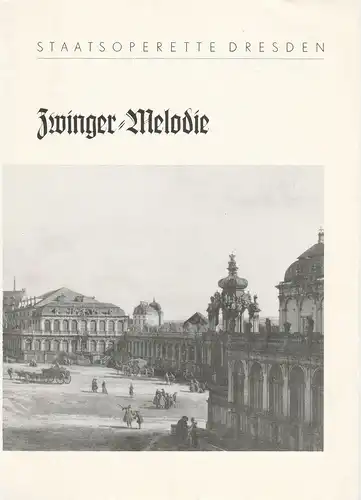 Staatsoperette Dresden, Reinhold Stövesand, Siegfried Blütchen: Programmheft Zwinger = Melodie. Premiere 4. August 1979 Spielzeit 1978 / 79 Heft 5. 