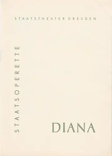 Staatstheater Dresden, Gerd-Michael Henneberg, Staatsoperette, Fritz Steiner, Rosemarie Dietrich: Programmheft DIANA. Operette von Carl Millöcker Premiere 27. März 1964 Spielzeit 1963 / 64 Heft 5. 