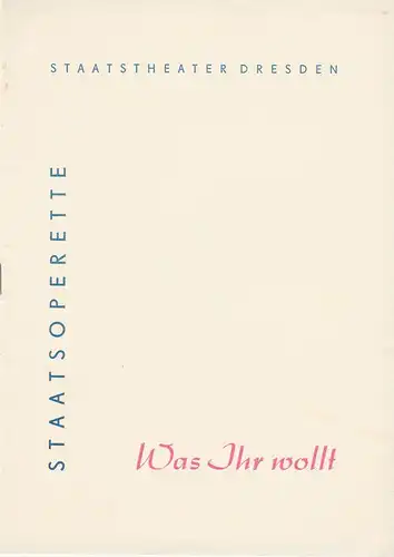 Staatstheater Dresden, Gerd-Michael Henneberg, Staatsoperette, Fritz Steiner, Rosemarie Dietrich: Programmheft WAS IHR WOLLT. Musical nach der Komödie von William Shakespeare Premiere 4. Juni 1964 Spielzeit 1963 / 64 Heft 6. 