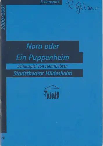 Stadttheater Hildesheim, Urs Bircher, Sabine Göttel, Rolf Häusner: Programmheft NORA oder Ein Puppenheim. Schauspiel von Henrik Ibsen. Premiere 28. Oktober 2000 Spielzeit 2000 / 2001 Heft 4. 