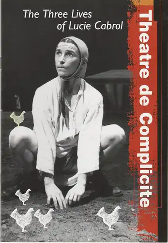 Theatre de Complicite London: Programmheft The Three Lives of Lucie Cabrol Gastspiel im Prinzregententheater 1995. 