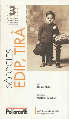 Festival de Tador de Barcelona, Teatre Poliorama: Programmheft SOFOCLES EDIP, TIRA de Heiner Müller del 5 de decembre de 1991 al 5 de gener de 1992. 