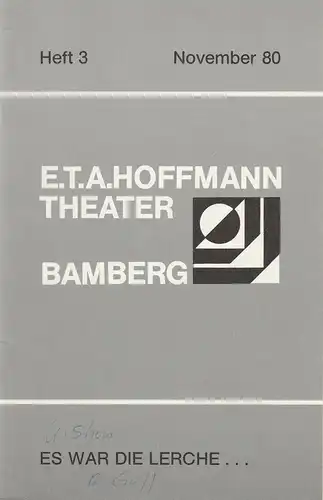 E.T.A. Hoffmann Theater Bamberg, Lutz Walter, Manfred Bachmayer, Susanne Petersen: Programmheft Ephraim Kishon: ES WAR DIE LERCHE Heft 3 November 1980. 
