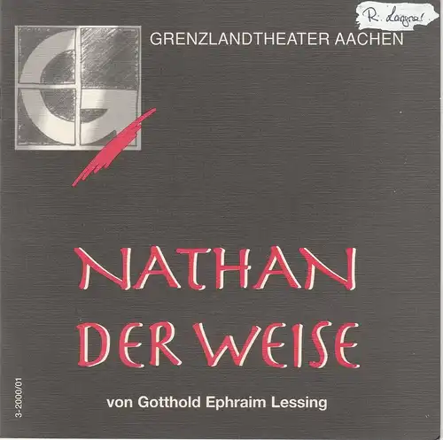Grenzlandtheater Aachen, Manfred Langner, Martina Kullmann: Programmheft Gotthold Ephraim Lessing: NATHAN DER WEISE Premiere 5. November 2000 Spielzeit 2000 / 2001 Heft 3. 