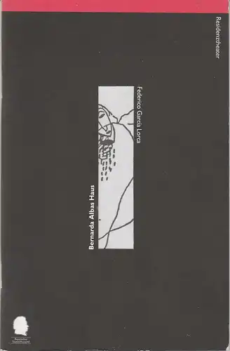 Bayerisches Staatsschauspiel, Eberhard Witt, Marion Tiedtke: Programmheft Bernarda Albas Haus ( La casa de Bernarda Alba ) von Federico Garcia Lorca. Premiere 4. Mai 1997 im Residenztheater. Spielzeit 1996 / 97 Nr. 53. 