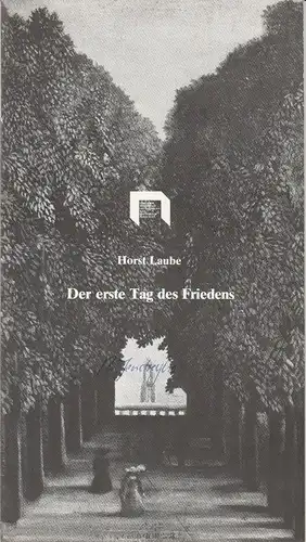 Düsseldorfer Schauspielhaus, Neue Schauspiel GmbH, Günther Beelitz, Lukas Rüsch: Programmheft Uraufführung Der erste Tag des Friedens. Stück von Horst Laube Premiere 9. September 1978 Spielzeit 1978 / 79 Heft 2. 