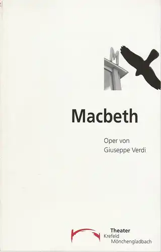 Vereinigte Städtische Bühnen Krefeld und Mönchengladbach, Jens Pesel, Benedikt Holtbernd, Tabea Piltz: Programmheft MACBETH. Oper von Giuseppe Verdi. Spielzeit 2002 / 2003 Heft 82. 