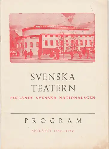Nicken Rönngren, Leo Golowin, Gerda Wrede: SVENSKA TEATERN. Finlands Svenska Nationalscen PROGRAM Spelaret 1949 - 1950. 