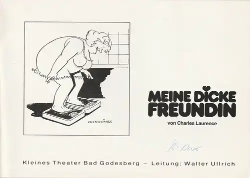 Kleines Theater Bad Godesberg, Walter Ullrich, Helga Op gen Orth: Programmheft MEINE DICKE FREUNDIN. Lustspiel von Charles Laurence Spielzeit 1989 / 90 Heft 3. 