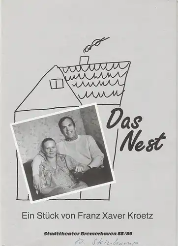 Stadttheater Bremerhaven, Dirk Böttger, Gudula Ambrosi: Programmheft Franz Xaver Kroetz: DAS NEST Premiere 14. Oktober 1988 Spielzeit 1988 / 89 Heft 7. 