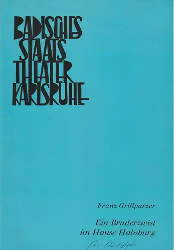 Badisches Staatstheater Karlsruhe, Hans-Georg Rudolph, Wilhelm Kappler: Programmheft Franz Grillparzer: Ein Bruderzwist im Hause Habsburg 29. Januar 1967 Spielzeit 1966 / 67 Nr. 18. 