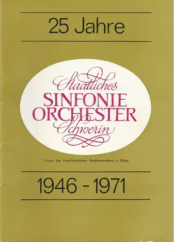 Staatliches Sinfonieorchester Schwerin, Peter Schua, Helmut Sander, 25 Jahre Staatliches Sinfonieorchester Schwerin 1946 - 1971. 